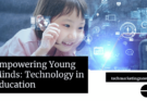 The Value of Technology in Educating Young Children
